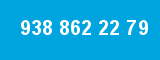 938 862 22 79